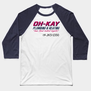 Oh-Kay Plumbing & Heating Baseball T-Shirt